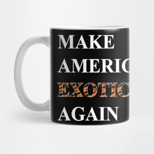 Make America Exotic Again Mug